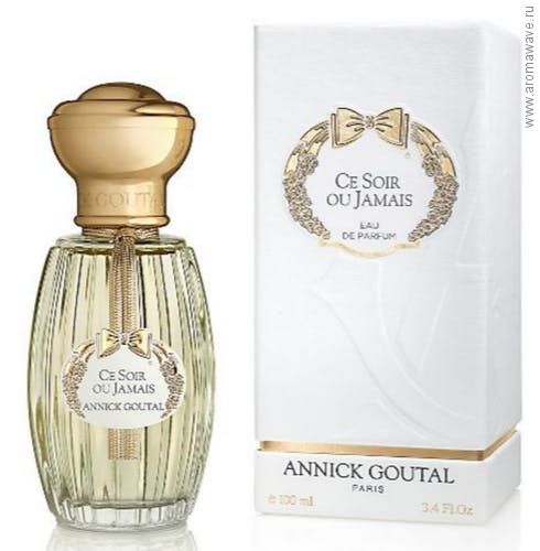 Annick Goutal Ce Soir ou Jamais